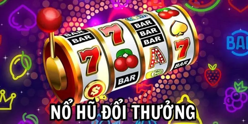 Thế mạnh của nổ hủ luck8